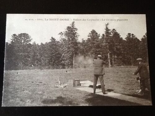 Cpa  G. D'o - Le Mont Dore - Salon Du Capucin - Le Tir Aux Pigeons
