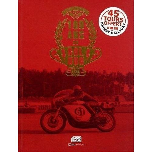 100 Ans Du Bol D'or - 1922-2022 - Avec Un 45 Tours "Le Bol D'or" De Johnny Hallyday Offert