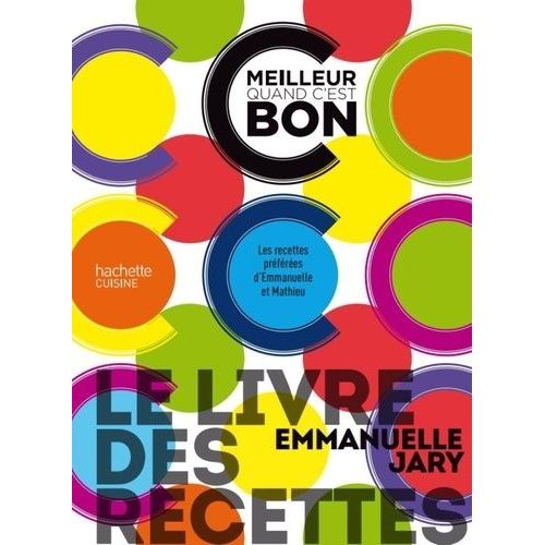 Le Livre Des Recettes - C'est Meilleur Quand C'est Bon