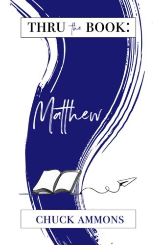 Thru The Book: Matthew