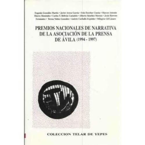 Premios Nacionales De Narrativa De La Asociación De La Prensa De Ávila 1994-1997