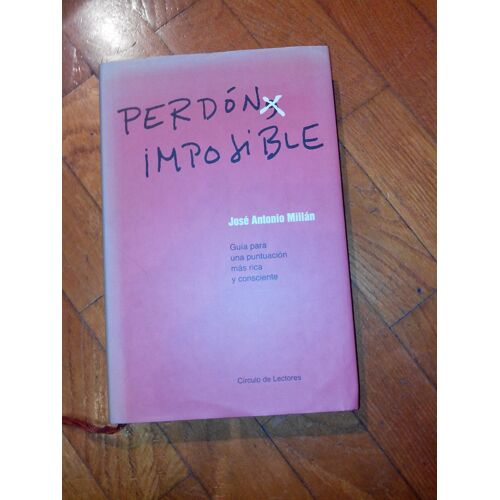 Perdón Imposible. Guía Para Una Puntuación Más Rica Y Consciente