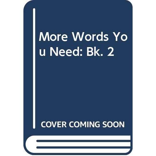 The More Words You Need: Student's Book