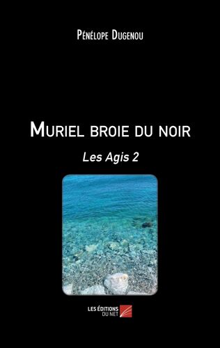 Muriel Broie Du Noir - Les Agis 2