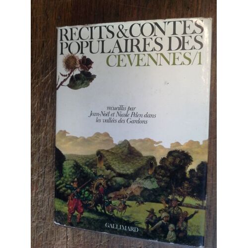 Recits Et Contes Populaires Des Cévennes 1 - Recueillis Dans Les Vallees Des Gardons