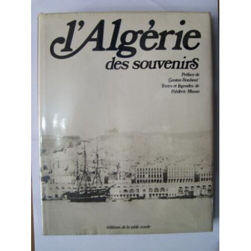 L'algérie Des Souvenirs