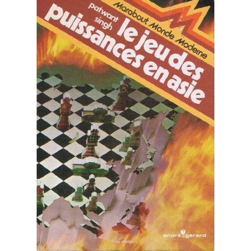 Le Jeu Des Puissances En Asie - Traduit De L'anglais Par Eudes De Saint-Simon