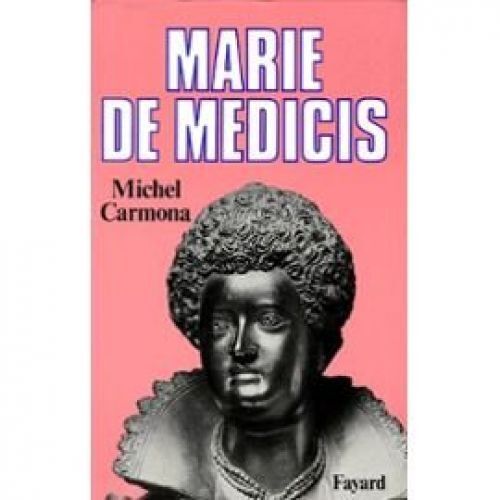 Marie De Médicis (Le Grand Livre Du Mois)