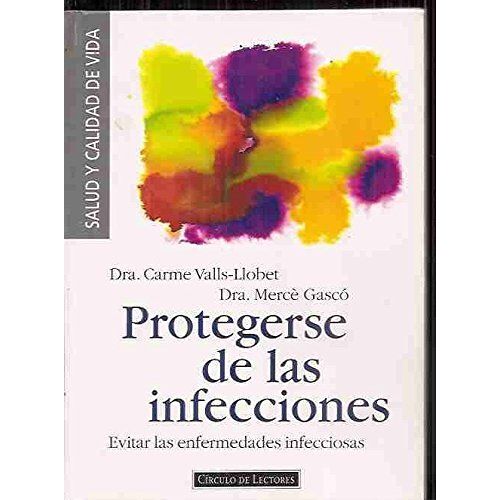 Protegerse De Las Infecciones : Evitar Las Enfermedades Infecciosas