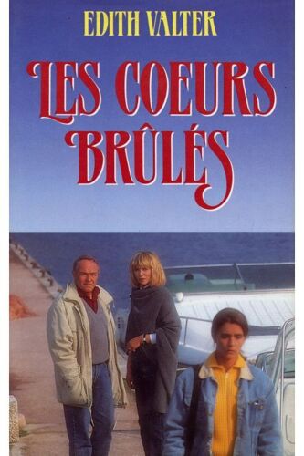 Les Coeurs Brûlés / Valter, Edith / Réf: 14527