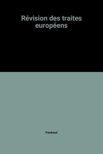 Révision Des Traites Européens