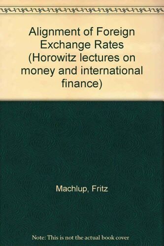 The Alignment Of Foreign Exchange Rates