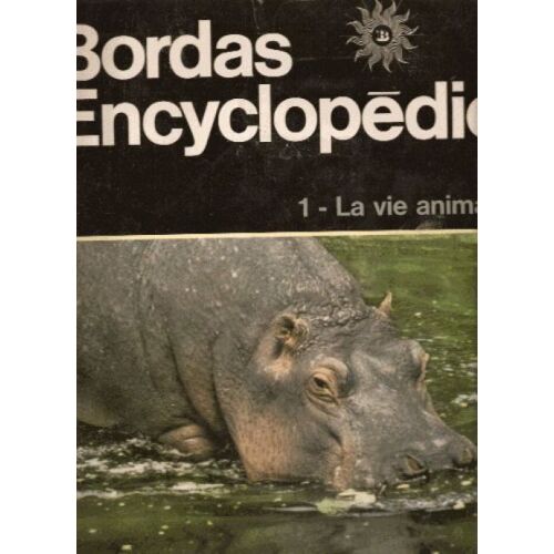 La Vie Animale. Bordas Encyclopédie- 1.