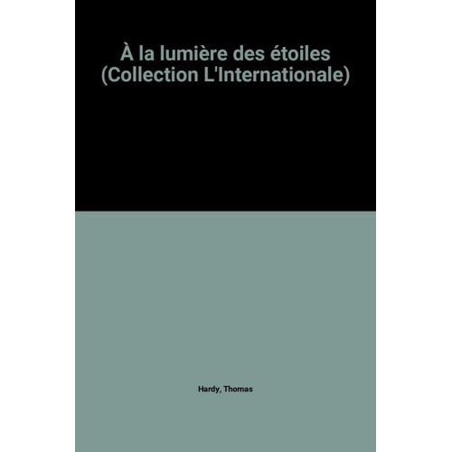 À La Lumière Des Étoiles (Collection L'internationale)