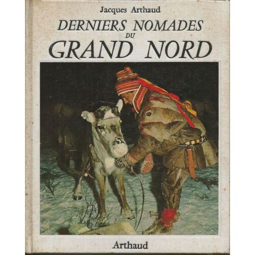 Derniers Nomades Du Grand Nord.