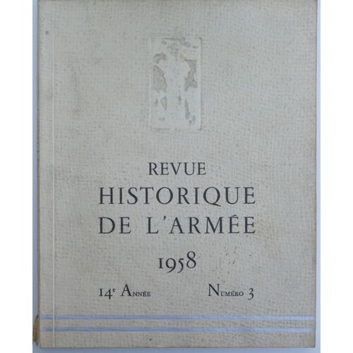 Revue Historique De L'armee 1958, 14 E Année, Numéro 3.