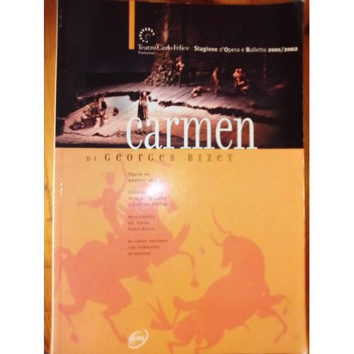 Carmen Di Georges Bizet, Opera In Quattro Atti. Libretto Di Henri Meilhac E Ludovic Halévy. Allestimento Del Teatro Carlo Felice. In Lingua Originale Con Sovratitoli In Italiano