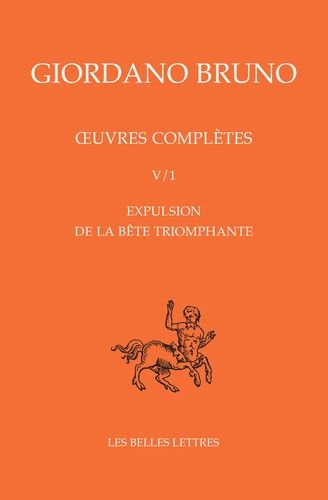 Oeuvres Complètes - Tome 5, Expulsion De La Bête Triomphante