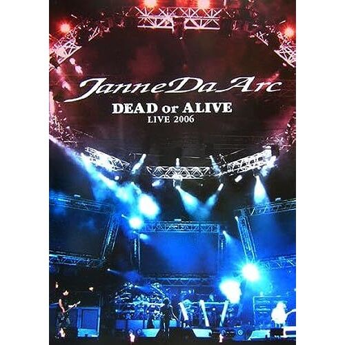 Janne Da Arc Dead Or Alive Live 2006