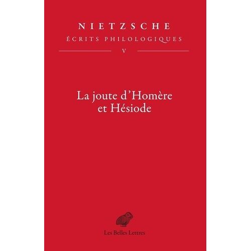 Ecrits Philologiques - Tome 5, La Joute D'homère Et Hésiode