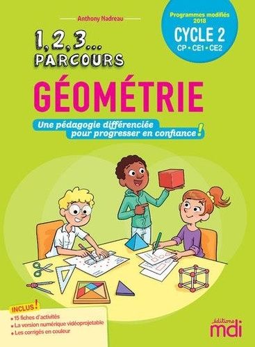 Géométrie Cycle 2 Cp-Ce1-Ce2 - Une Pédagogie Différenciée Pour Progresser En Confiance ! (1 Cd Audio)