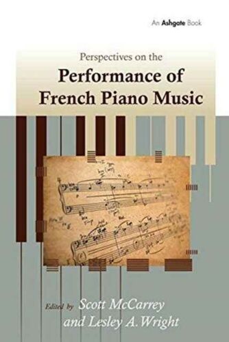 Perspectives On The Performance Of French Piano Music