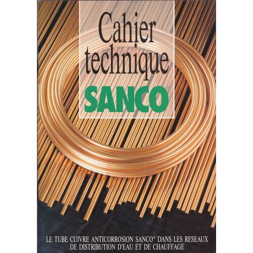 Cahier Technique Sanco,Tube Cuivre Anti Corrosion -  1995 ,Sommaire Complet En Scannn 2