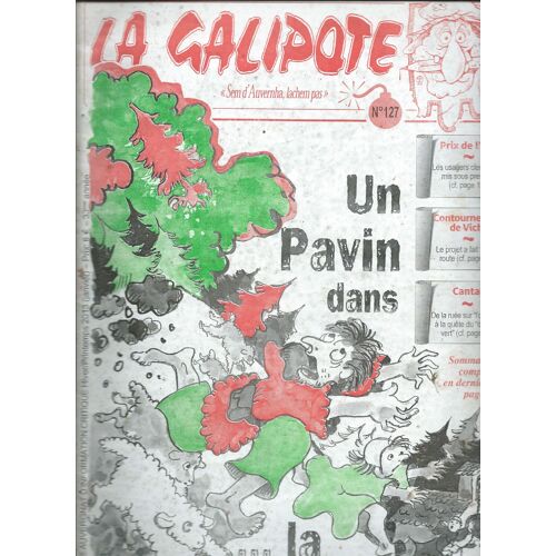La Galipote, Le Périodique Auvergnat D'information Critique Hiver / Printemps 2013 La Zone"Pavin" Michel Meybeck, Pierre Laval, La Dynastie Des Bastid, Rolland Cailleux, Chevrier De Teilhet