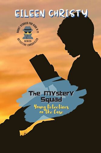 The Mystery Squad-Young Detectives On The Case