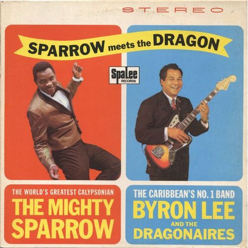 The Mighty Sparrow With Byron Lee And The Dragonaires – Sparrow Meets The Dragon