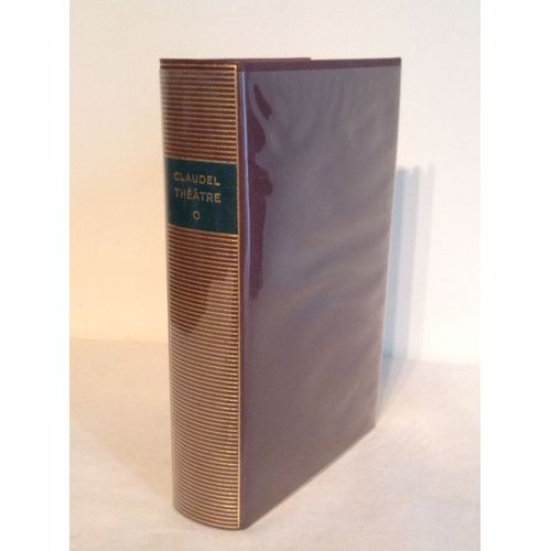 Claudel Théâtre Tome 1 - Pléiade 1967