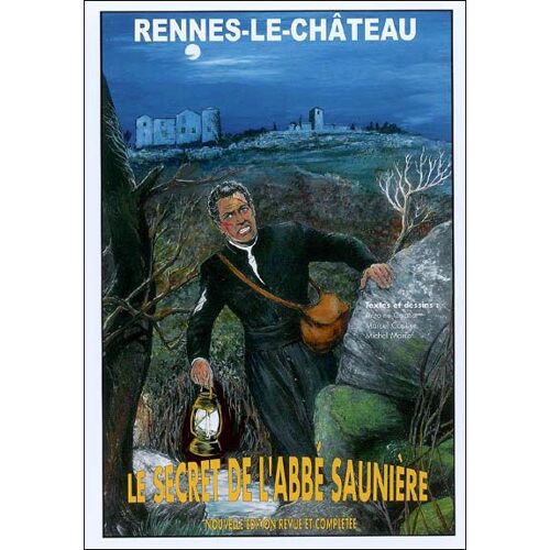 Rennes Le Chateau Le Secret De L'abbé Saunière