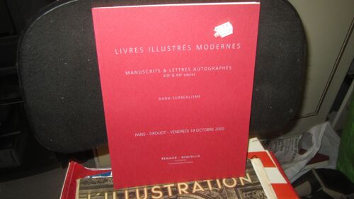 Livres Illustres Modernes Manuscrits & Lettres Autographes Xixeme & Xxeme Siecles / Dada-Surrealisme Paris-Drouot Vendredi 18 Octobre 2002