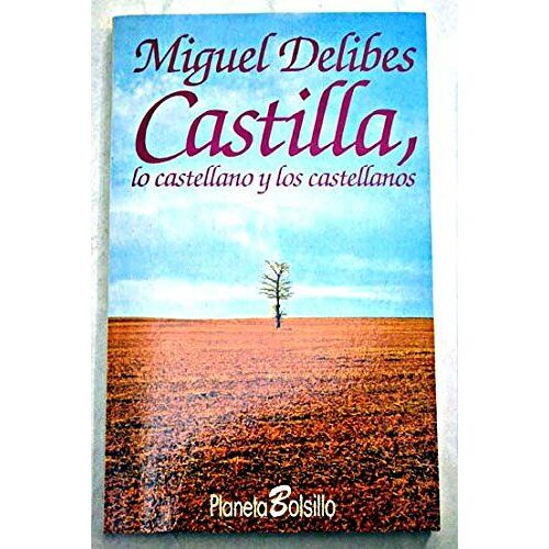 Castilla, Lo Castellano Y Los Castellanos