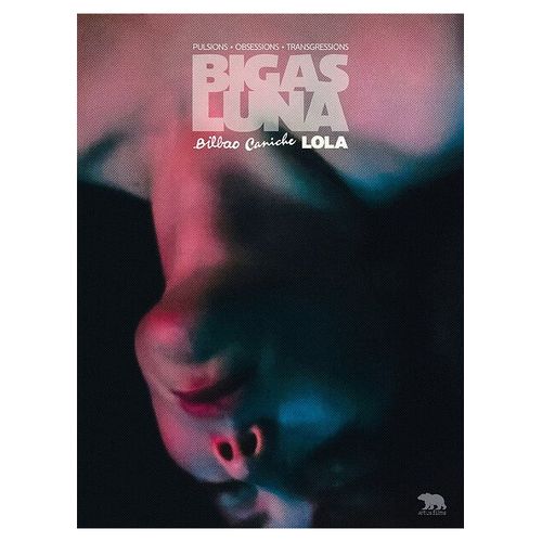 Bigas Luna - Pulsions . Obsessions . Transgressions : Bilbao + Caniche + Lola - Combo Blu-Ray + Dvd