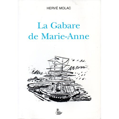 La Gabare De Marie-Anne