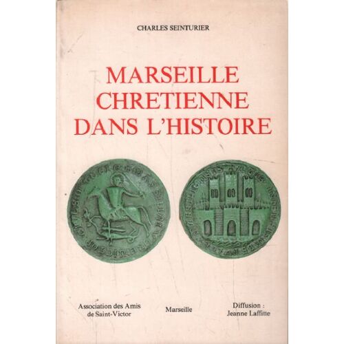 Marseille Chretienne Dans L'histoire