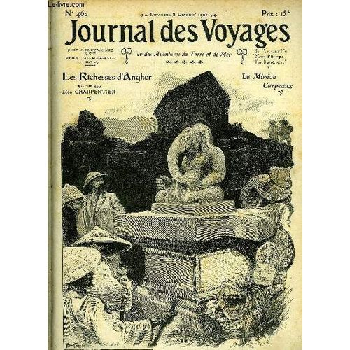 Deuxième Série - N°462 - Les Richesses D'angkor (La Mission Carpeaux) Par Léon Carpentier, À Suivre.