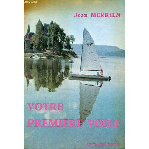 Votre Première Voile - Collection Les Chants Du Monde.