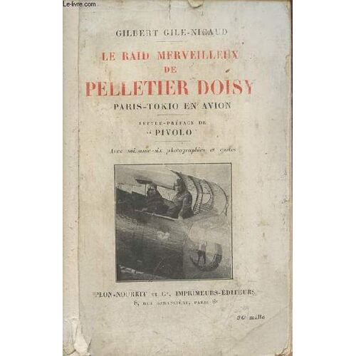 Le Raid Merveilleux De Pelletier Doisy - Paris-Tokio En Avion.