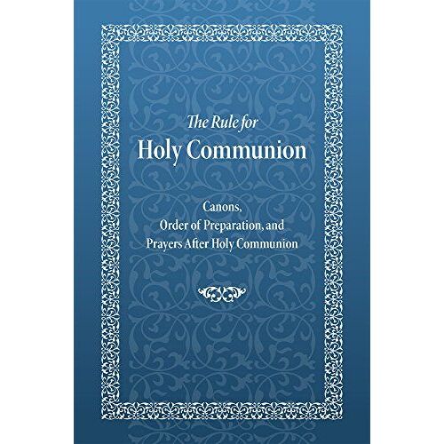 The Rule For Holy Communion