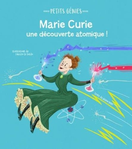 Marie Curie, Une Découverte Atomique !