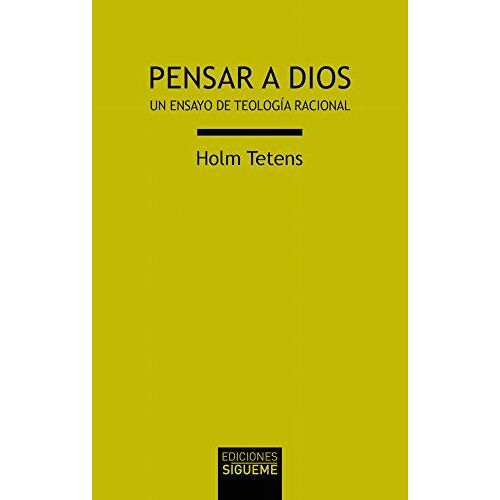 Pensar A Dios : Un Ensayo De Teología Racional