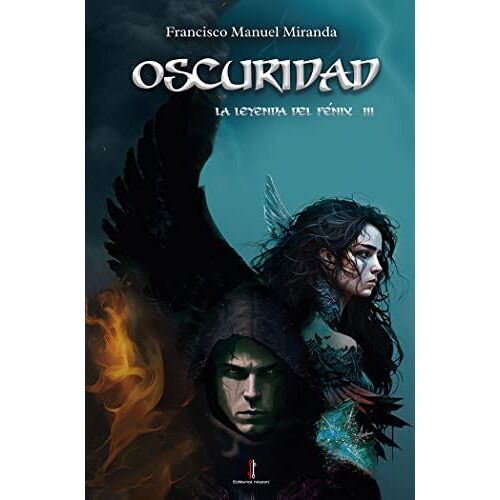 Oscuridad. La Leyenda Del Fénix Iii