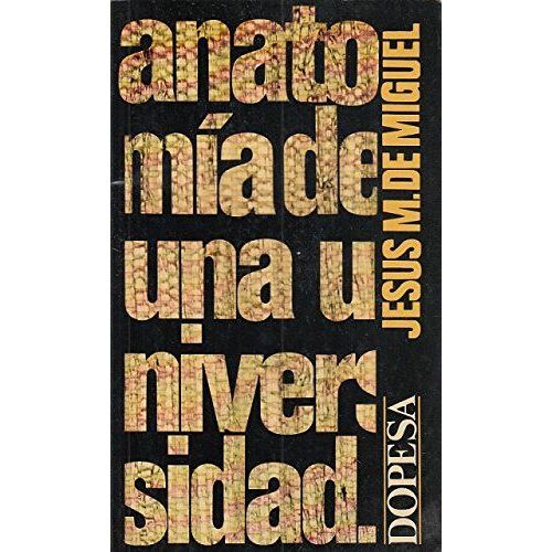 Anatomia De Una Universidad : Para Un Estudio De Sociología De Las Organizaciones.