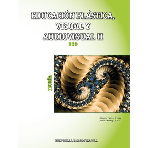 Educación Plástica, Visual Y Audiovisual Ii Teoría - Edic.Actualizada