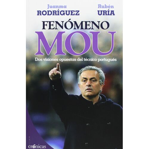 Rodríguez Cortés, J: Fenómeno Mou : Dos Visiones Opuestas De