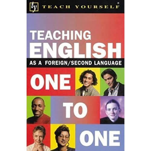 Teaching English As A Foreign/Second Language One To One (Teach Yourself)