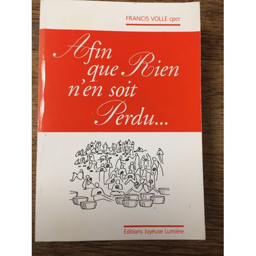 Afin Que Rien N'en Soit Perdu - Francis Volle Cpcr