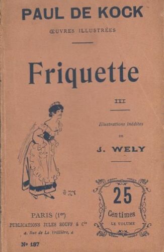 Friquette (I,Ii,Iii), Une Grappe De Groseilles (I, Ii), Monsieur Choublanc (I, Ii), Les Intrigants -Monsieur De Volenville (I,Ii), Ce Monsieur (I, Ii, Iii,Iv), La Bouquetière Du Château D'eau (I,Ii...